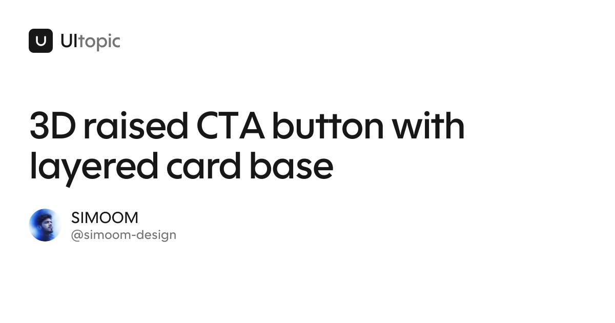 3D raised CTA button with layered card base · UItopic
