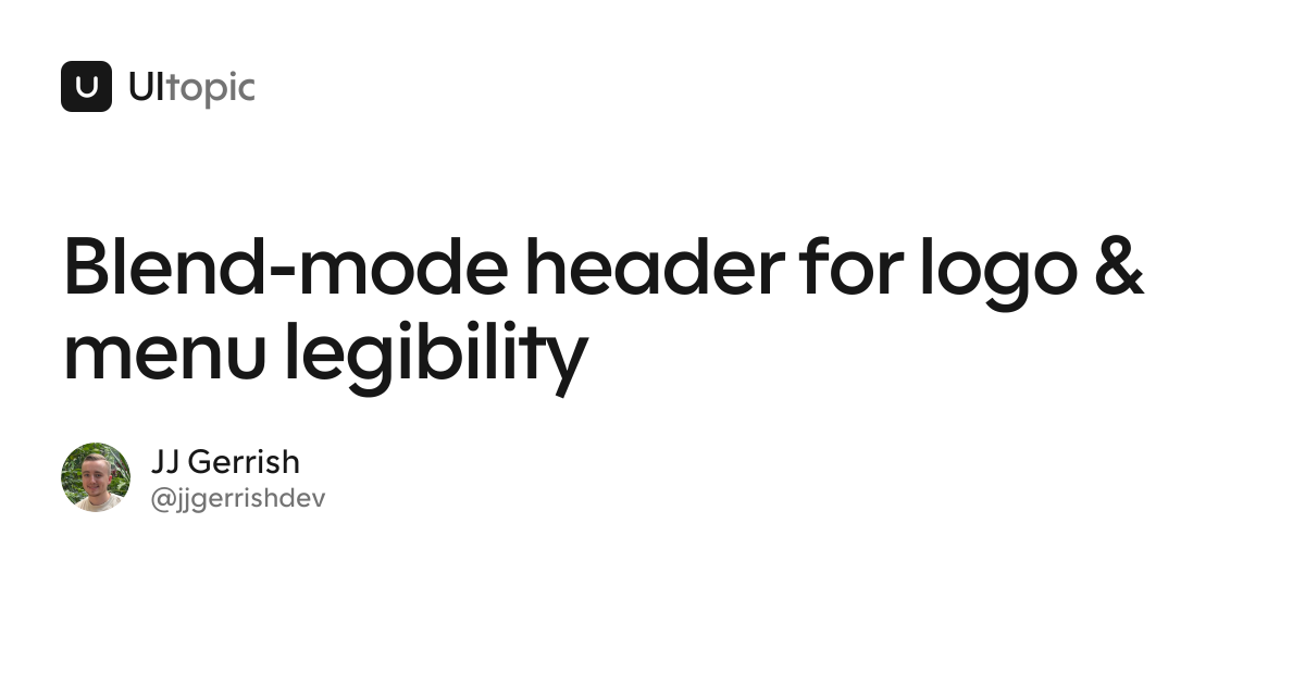 Blend-mode header for logo & menu legibility · UItopic