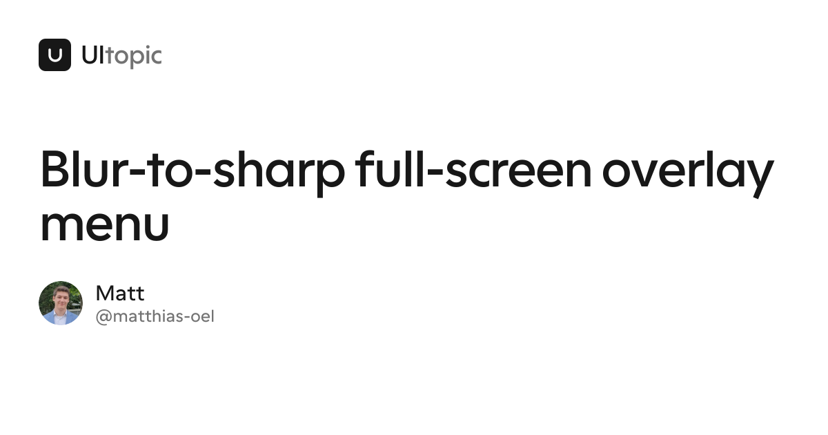 Blur-to-sharp full-screen overlay menu · UItopic