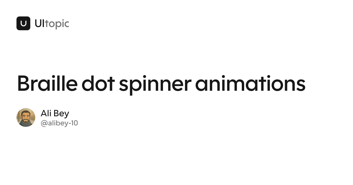 Braille dot spinner animations · UItopic