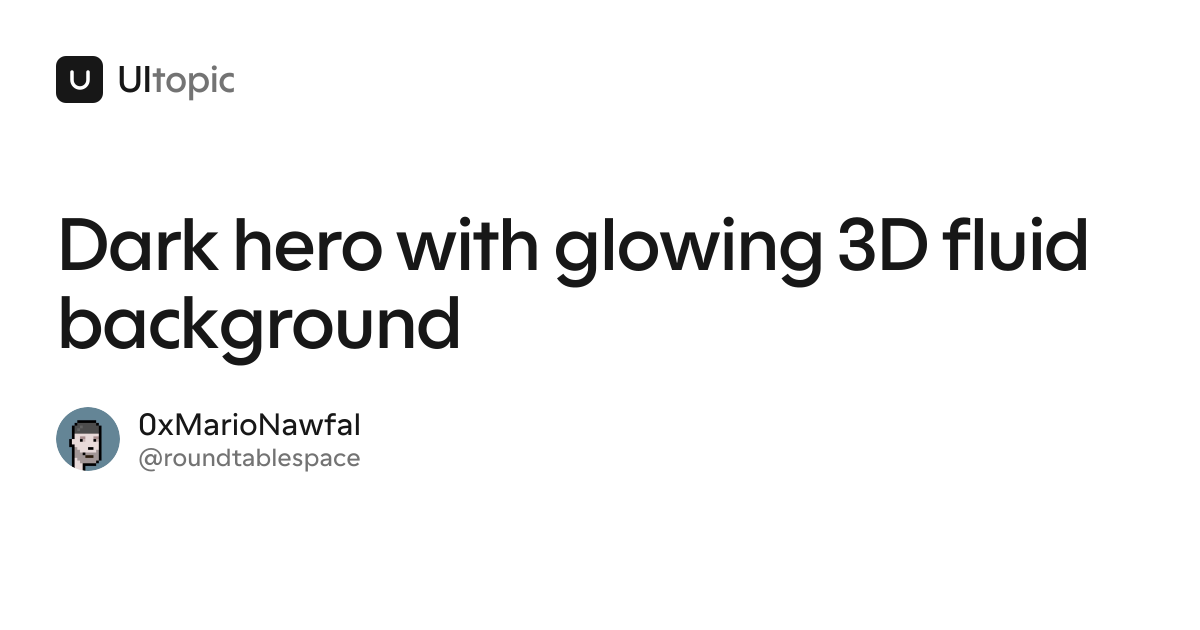 Dark hero with glowing 3D fluid background · UItopic