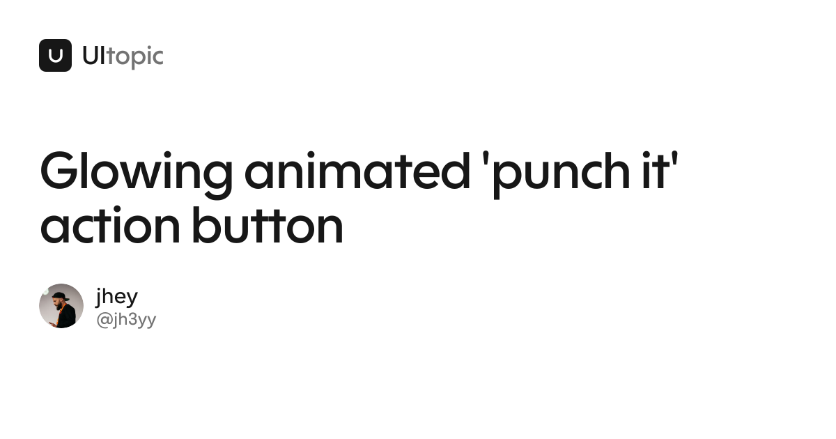 Glowing animated 'punch it' action button · UItopic