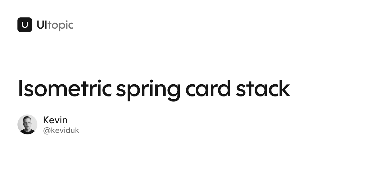 Isometric spring card stack · UItopic